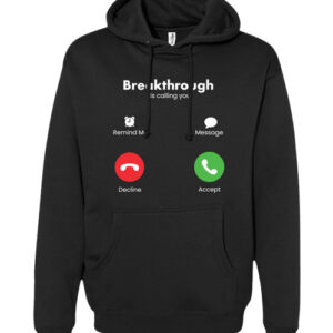 Breakthrough Calling Hoodie