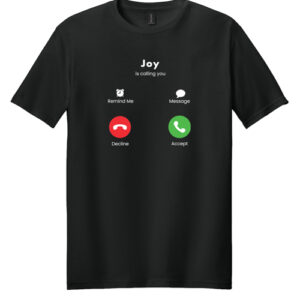 Joy Calling T Shirts