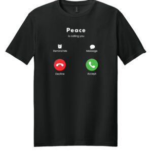 Peace Calling T Shirts